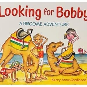 Looking for Bobby: A Broome Adventure