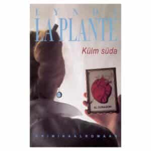 Külm süda - Lynda La Plante - 2002 - 9789985306246