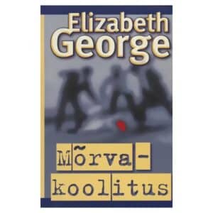 Mõrvakoolitus - Elizabeth George - 1998 - 9985302044