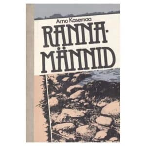 Rannamännid - Arno Kasemaa - 1986 - -
