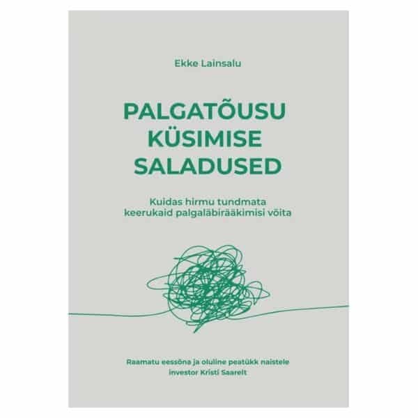 Palgatõusu küsimise saladus. Kuidas hirmu tundmata keerukaid palgaläbirääkimisi võita