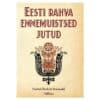 EESTI RAHVA ENNEMUISTSED JUTUD