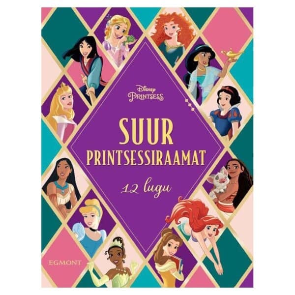 Disney printsess. Suur printsessiraamat - 12 lugu