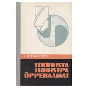 Tööriistalukksepa õpperaamat - Ivan Kosmatšov - 1967 - -