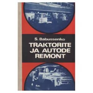 Traktorite ja autode remont - Sergei Babussenko - 1980 - -