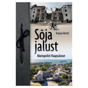 Sõja jalust. Mariupolist Haapsalusse