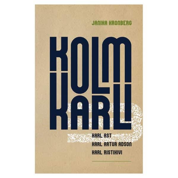 Kolm Karli. Karl Artur Adson. Karl Ristikivi. Karl Ast