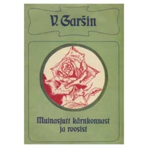 Muinasjutt kärnkonnast ja roosist - Vsevolod Garšin - 1982 - -
