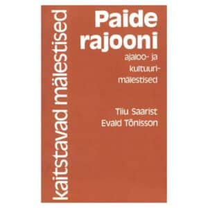 Paide rajooni ajaloo- ja kultuurimälestised - Evald Tõnisson, Tiiu Saarist - 1986 - -