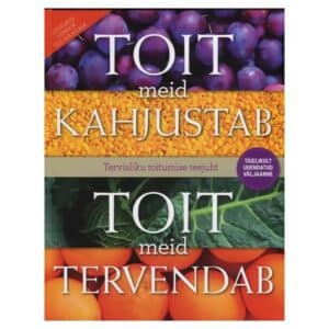 Toit meid kahjustab, toit meid tervendab