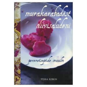 Murakarabadest oliivisaludeni - Tessa Kiros - 2008 - 9789985315781