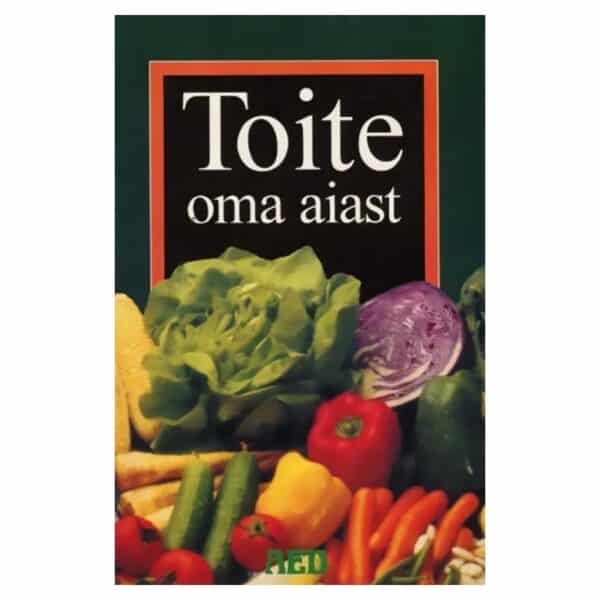 Toite oma aiast