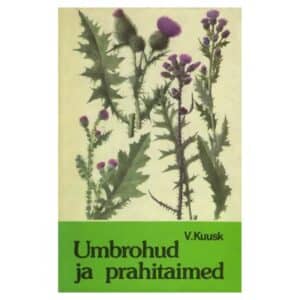 Umbrohud ja prahitaimed - Vilma Kuusk - 1984 - -