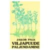 Viljapuude paljundamine - Jakob Palk - 1984 - -