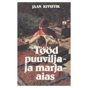 Tööd puuvilja- ja marjaaias - Jaan Kivistik - 1988 - -