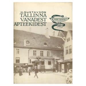 Tallinna vanadest apteekidest - Heino Gustavson - 1972 - -