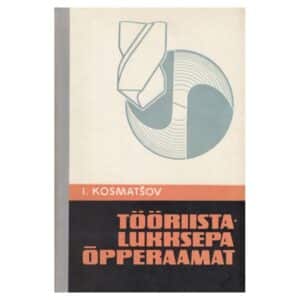 Tööriistalukksepa õpperaamat - Ivan Kosmatšov - 1967 - -