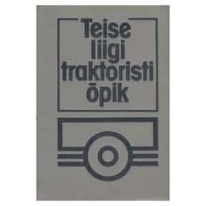 Teise liigi traktoristi õpik - Aleksandr Akimov, Aleksandr Gurevitš, Boriss Gelman - 1989 - -