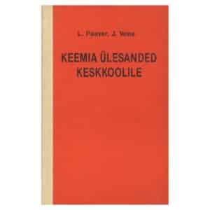 Keemia ülesanded keskkoolile - Jüri Vene, Liia Paaver - 1987 - -