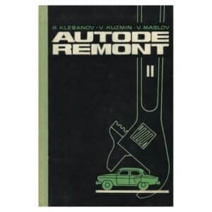 Autode remont 1972 - Boriss Klebanov, Vladimir Kuzmin, Vladimir Maslov - 1972 - -