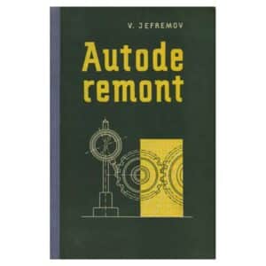 Autode remont I osa - Vladimir Jefremov - 1959 - -