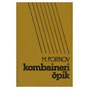 Kombaineri õpik - Mihhail Portnov - 1980 - -