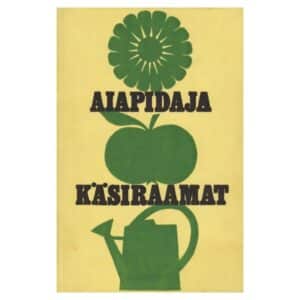 Aiapidaja käsiraamat 1974 - Tõnu Aru - 1974 - -
