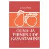 Õuna- ja pirnipuude kasvatamine - Jakob Palk - 1987 - -