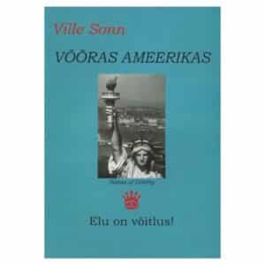 Võõras Ameerikas - Ville Sonn - 2009 - 9789949183302