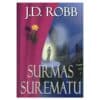 Surmas surematu - J. D. Robb - 2001 - 9789985763124