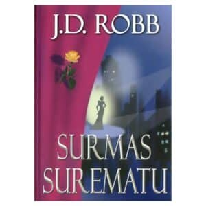 Surmas surematu - J. D. Robb - 2001 - 9789985763124