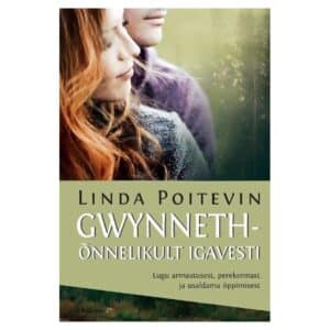Gwynneth – õnnelikult igavesti - Linda Poitevin - 2019 - 9789949825240