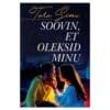 Soovin, et oleksid minu - Tara Sivec - 2019 - 9789949824250