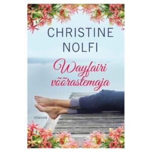Wayfairi võõrastemaja - Christine Nolfi - 2019 - 9789949824823