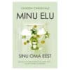Minu elu sinu oma eest - Vanessa Carnevale - 2021 - 9789949827411
