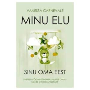 Minu elu sinu oma eest - Vanessa Carnevale - 2021 - 9789949827411