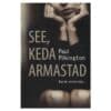 See, keda armastad - Paul Pilkington - 2015 - 9789949257416