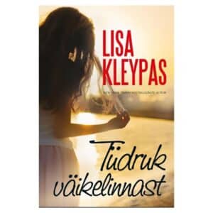 Tüdruk väikelinnast - Lisa Kleypas - 2020 - 9789949825233