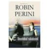 Unustatud saladused - Robin Perini - 2017 - 9789949821396