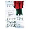 Kangelased on mu nõrkus - Arthur Phillips - 2016 - 9789949258611