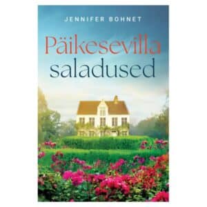 Päikesevilla saladused - Jennifer Bohnet - 2023 - 9789916164020