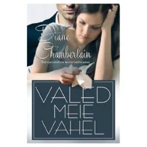 Valed meie vahel - Diane Chamberlain - 2016 - 9789949259557