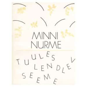 Tuules lendlev seeme - Minni Nurme - 1976 - -