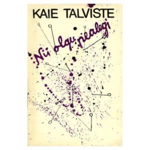 Nii olgu pealegi - Kaie Talviste - 1983 - -