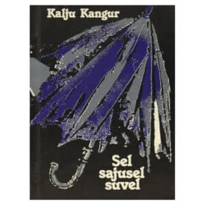 Sel sajusel suvel - Kalju Kangur - 1984 - -