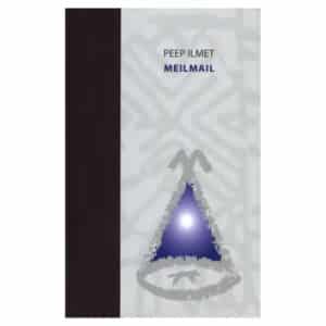Meilmail - Peep Ilmet - 2009 - 9789985318546