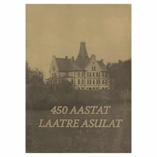 450 aastat Laatre asulat