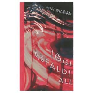 Jõgi asfaldi all - Liisi Ojamaa - 2008 - 9789985316399