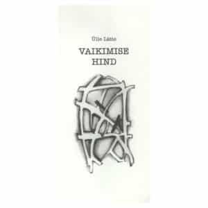 Vaikimise hind - Ülle Lätte - 2002 - 9985786246
