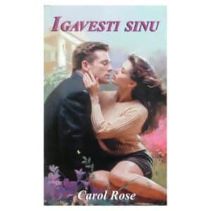 Igavesti sinu - Carol Rose - 2001 - 9789985763698